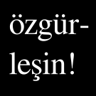 Özgürleşin!